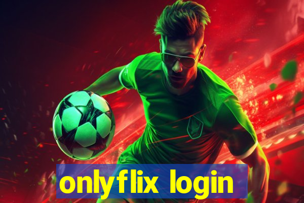 onlyflix login